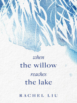 cover image of when the willow reaches the lake